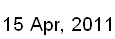 15 Apr, 2011